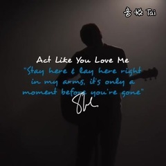 Act Like You Love Me宣傳片