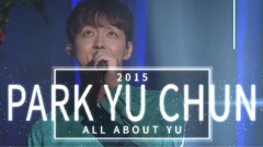 樸有天 - 2015 ALL ABOUT YU 樸有天粉絲見面會日本巡演