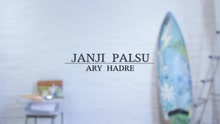 Ary Hadre - Janji Palsu (Lyric Video)