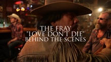 Love Don't Die - Behind The Scenes
