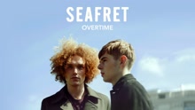 Seafret - Overtime (Audio)
