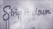 Strip It Down 歌詞版