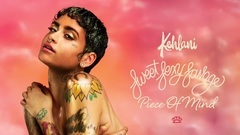 Kehlani - Piece Of Mind