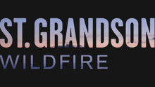 St. Grandson - Wildfire 試聽版