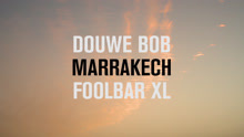 Douwe?Bob - Marrakech 現場版
