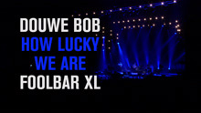 Douwe?Bob - How Lucky We Are 現場版
