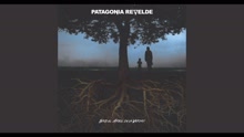 Patagonia Revelde - Otra Vez
