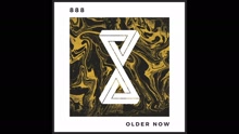 888 - Older Now
