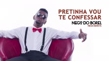 Pretinha Vou Te Confessar (áudio Oficial)
