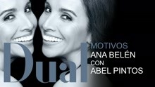 Ana Belén feat. Abel Pintos - Motivos (Audio)