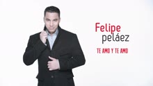 Felipe Peláez,薩巴萊塔 - Te Amo y Te Amo (Cover Audio)