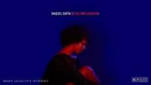Raquel Sofía - Mi última Canción (Audio)