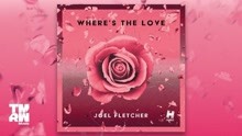  - Joel Fletcher - Where's The Love 歌詞版