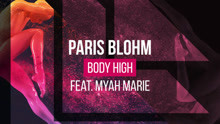  - Paris Blohm & Myah Marie - Body High 歌詞版