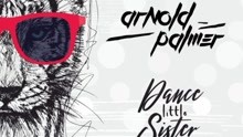  - Arnold Palmer - Dance Little Sister 歌詞版