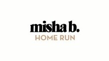Misha B - Home Run 試聽版