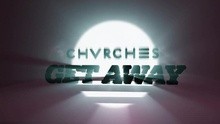 Chvrches - Get Away 圖片版