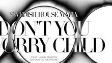 Don't You Worry Child 圖片版