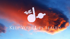 Keep Your Lips Sealed
